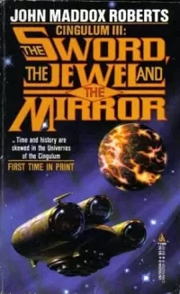 The Sword, the Jewel and the Mirror (Cingulum #3)