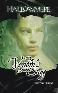 By Venom's Sweet Sting (Hallowmere #2)
