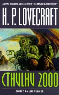 Cthulhu 2000: A Lovecraftian Anthology