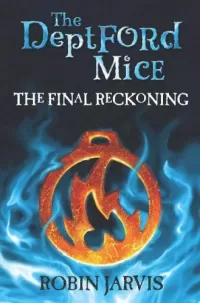 The Final Reckoning (The Deptford Mice #3)