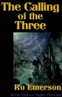 The Calling of the Three (Night-Threads #1)