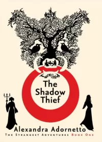 The Shadow Thief (The Strange Adventures #1)
