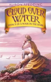 A Cloud Over Water (A Walk in the Dark #2)
