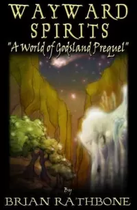 Wayward Spirits: A Prelude to the Dawning of Power (The Dawning of Power)