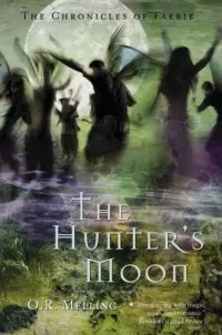 The Hunter's Moon (The Chronicles of Faerie #1)