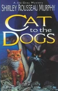 Cat to the Dogs (Joe Grey Mysteries #5)