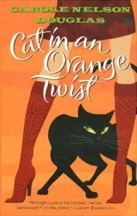 Cat in an Orange Twist (Midnight Louie Mysteries #16)