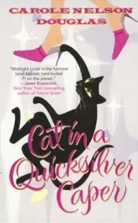 Cat in a Quicksilver Caper (Midnight Louie Mysteries #18)