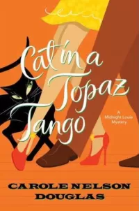 Cat in a Topaz Tango (Midnight Louie Mysteries #21)