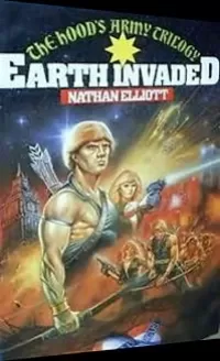 Earth Invaded (The Hood's Army Trilogy #1)