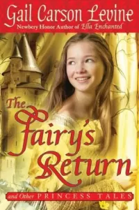 The Fairy's Return and Other Princess Tales (The Princess Tales)