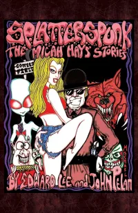 Splatterspunk: The Micah Hayes Stories