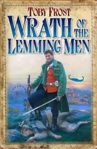 Wrath of the Lemming Men (Chronicles of Isambard Smith #3)