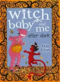 Witch Baby and Me After Dark (Witch Baby #3)
