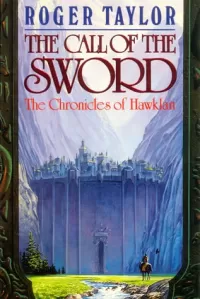 The Call of the Sword (The Chronicles of Hawklan #1)