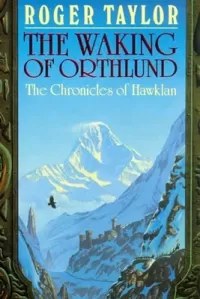 The Waking of Orthlund (The Chronicles of Hawklan #3)