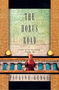The Horus Road (Lords of the Two Lands #3)