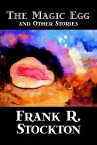 The Magic Egg and Other Stories