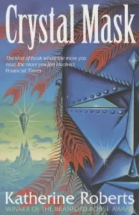 Crystal Mask (The Echorium Sequence #2)