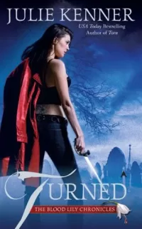 Turned (The Blood Lily Chronicles #3)