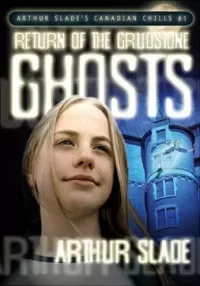 Return of the Grudstone Ghosts (Canadian Chills #1)