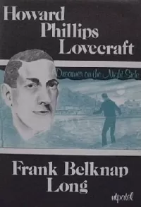 Howard Phillips Lovecraft: Dreamer on the Night Side