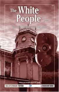 The White People and Other Stories (The Best Weird Tales of Arthur Machen #2)