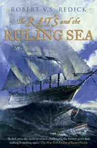 The Rats and the Ruling Sea (The Chathrand Voyage #2)