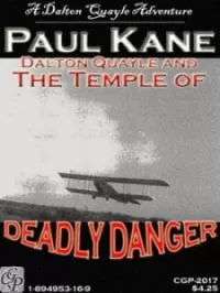 Dalton Quayle and the Temple of Deadly Danger (Dalton Quayle)