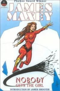 Nobody Gets the Girl (Whoosh! Bam! Pow! #1)