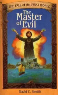 The Master of Evil (The Fall of the First World #1)