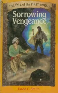 Sorrowing Vengeance (The Fall of the First World #2)