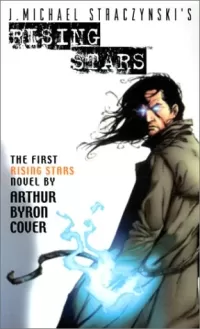 Born in Fire (J. Michael Straczynski's Rising Stars #1)