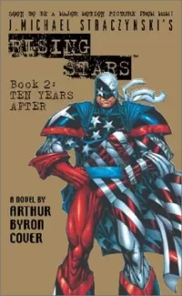 Ten Years After (J. Michael Straczynski's Rising Stars #2)