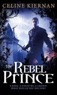 The Rebel Prince (The Moorehawke Trilogy #3)