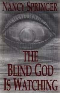 The Blind God is Watching