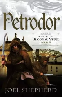 Petrodor (A Trial of Blood and Steel #2)