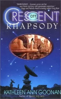 Crescent City Rhapsody (Nanotech Cycle #3)