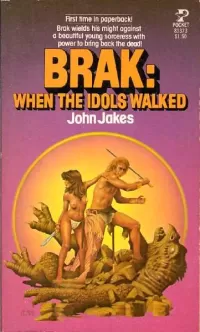 Brak: When the Idols Walked (Brak the Barbarian #4)