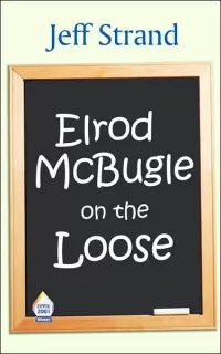 Elrod McBugle on the Loose