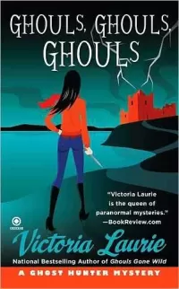 Ghouls, Ghouls, Ghouls (Ghost Hunter Mysteries #5)