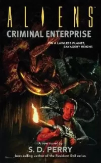 Aliens: Criminal Enterprise (Aliens #14)