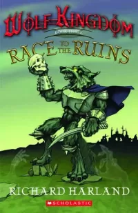 Race to the Ruins (Wolf Kingdom #3)