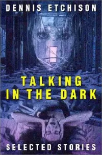 Talking in the Dark