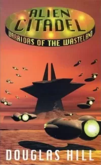 Alien Citadel (The Huntsman / Warriors of the Wasteland #3)