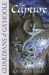 The Capture (Guardians of Ga'Hoole #1)
