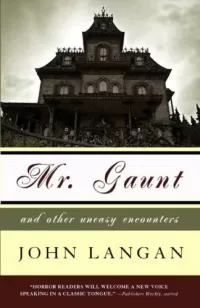 Mr. Gaunt and Other Uneasy Encounters