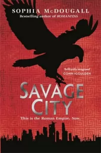 Savage City (Romanitas #3)