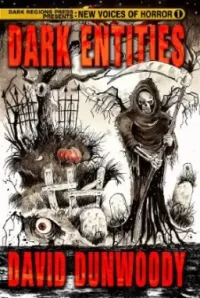 Dark Entities (New Voices of Horror #1)