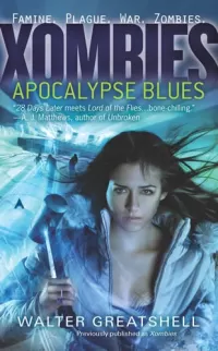 Xombies: Apocalypse Blues (Xombies #1)